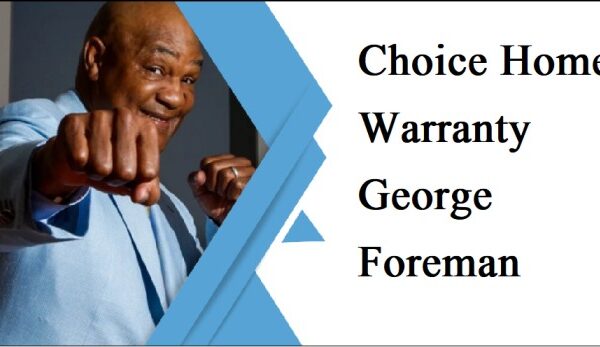 Choice-Home-Warranty-George-Foreman