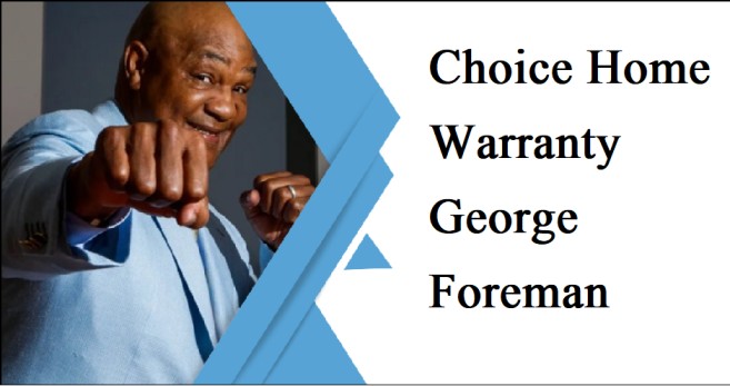 Choice-Home-Warranty-George-Foreman