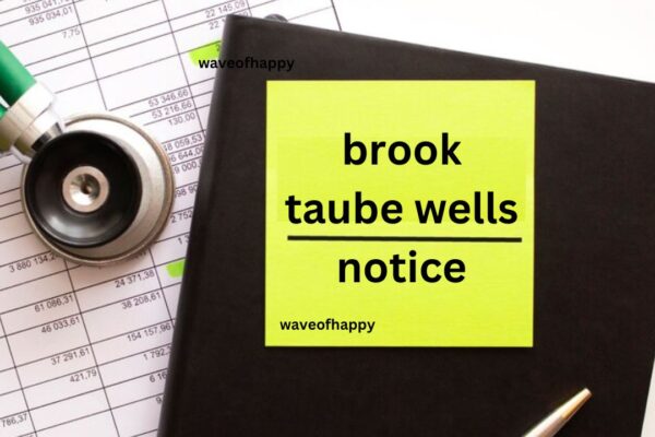 Brook Taube Wells Notice