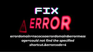 (ErrorDomain=NSCocoaErrorDomain&ErrorMessage=Could Not Find the Specified Shortcut.&ErrorCode=4)